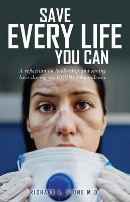 Save Every Life You Can: Refleksja na temat przywództwa i ratowania życia podczas pandemii COVID-19 - Save Every Life You Can: A Reflection on Leadership and Saving Lives during the COVID-19 Pandemic