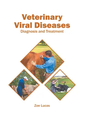 Weterynaryjne choroby wirusowe: Diagnostyka i leczenie - Veterinary Viral Diseases: Diagnosis and Treatment