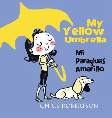 Mój żółty parasol / Mi Paraguas Amarillo - My Yellow Umbrella / Mi Paraguas Amarillo