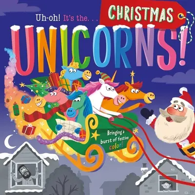 Uh-Oh It's the Unicorns Christmas Special!: Wyściełana książka planszowa - Uh-Oh It's the Unicorns Christmas Special!: Padded Board Book