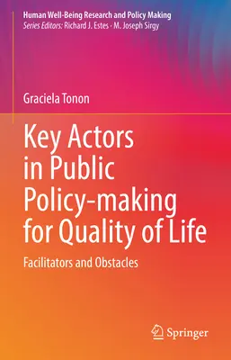 Kluczowi aktorzy w kształtowaniu polityki publicznej na rzecz jakości życia: Ułatwienia i przeszkody - Key Actors in Public Policy-Making for Quality of Life: Facilitators and Obstacles