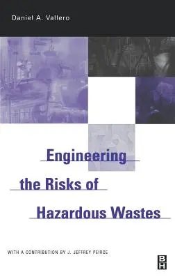 Inżynieria ryzyka związanego z niebezpiecznymi odpadami - Engineering the Risks of Hazardous Wastes