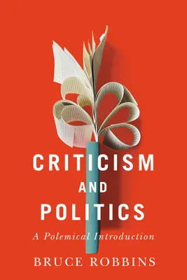 Krytyka i polityka: Wprowadzenie polemiczne - Criticism and Politics: A Polemical Introduction