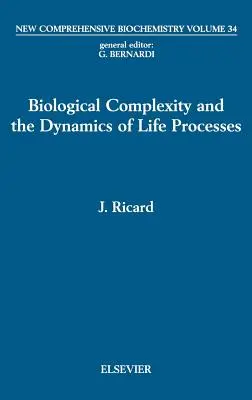 Złożoność biologiczna i dynamika procesów życiowych: Tom 34 - Biological Complexity and the Dynamics of Life Processes: Volume 34