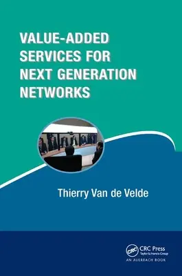 Usługi o wartości dodanej dla sieci nowej generacji - Value-Added Services for Next Generation Networks