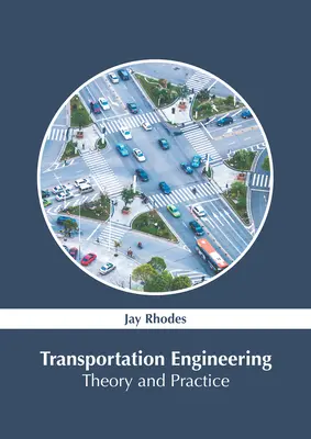 Inżynieria transportu: Teoria i praktyka - Transportation Engineering: Theory and Practice