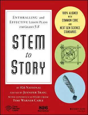 Stem to Story: Zachwycające i skuteczne plany lekcji dla klas 5-8 - Stem to Story: Enthralling and Effective Lesson Plans for Grades 5-8