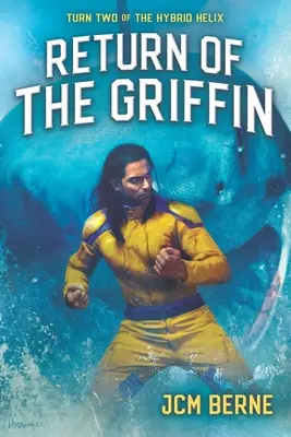 Powrót Gryfa: Superbohaterska space opera fantasy - Return of The Griffin: A Superhero Space Opera Fantasy