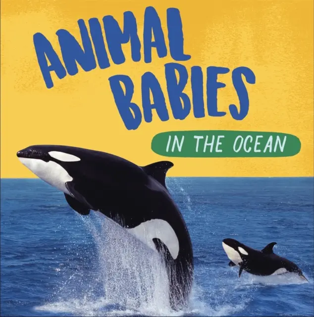 Animal Babies: W oceanie - Animal Babies: In the Ocean