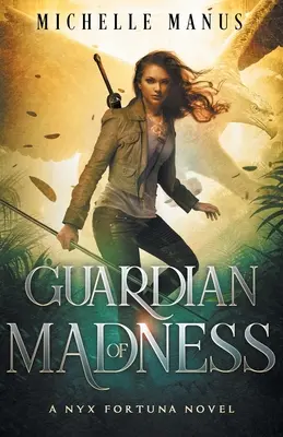 Guardian of Madness: Powieść Nyx Fortuna - Guardian of Madness: A Nyx Fortuna Novel