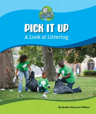 Pick It Up: Spojrzenie na zaśmiecanie - Pick It Up: A Look at Littering