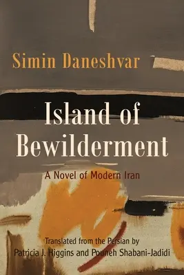 Island of Bewilderment: Powieść o współczesnym Iranie - Island of Bewilderment: A Novel of Modern Iran