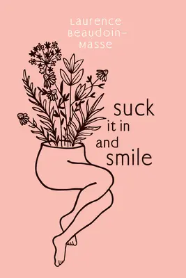 Ssij i uśmiechaj się - Suck It in and Smile