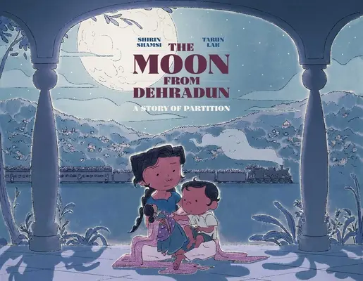 Księżyc z Dehradun: opowieść o partycji - The Moon from Dehradun: A Story of Partition