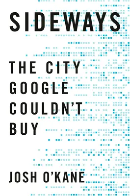 Sideways: Miasto, którego Google nie mogło kupić - Sideways: The City Google Couldn't Buy