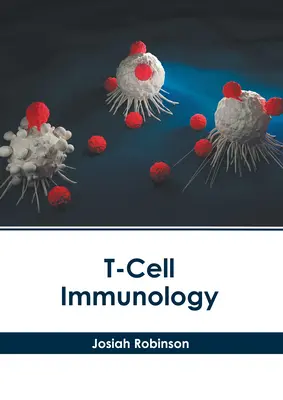 Immunologia komórek T - T-Cell Immunology