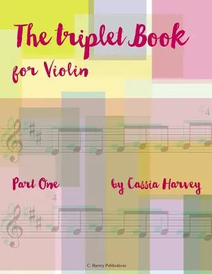 Zeszyt triol na skrzypce, część pierwsza - The Triplet Book for Violin, Part One