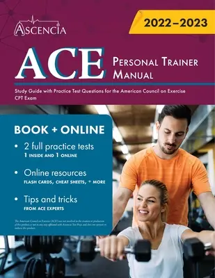 Podręcznik trenera personalnego ACE: Przewodnik do nauki z praktycznymi pytaniami testowymi do egzaminu CPT American Council on Exercise - ACE Personal Trainer Manual: Study Guide with Practice Test Questions for the American Council on Exercise CPT Exam