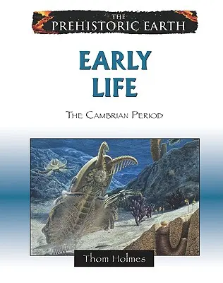 Wczesne życie: Okres kambryjski - Early Life: The Cambrian Period