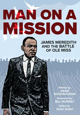Człowiek na misji: James Meredith i bitwa o OLE Miss - Man on a Mission: James Meredith and the Battle of OLE Miss
