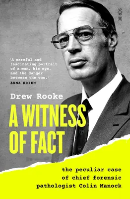 Świadek faktu: osobliwy przypadek głównego patologa sądowego Colina Manocka - A Witness of Fact: The Peculiar Case of Chief Forensic Pathologist Colin Manock