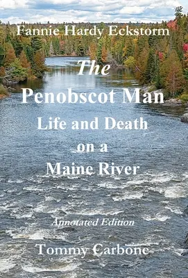 Człowiek z Penobscot - życie i śmierć na rzece Maine - The Penobscot Man - Life and Death on a Maine River
