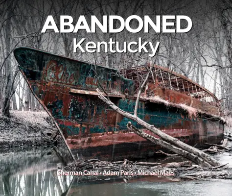 Opuszczone Kentucky - Abandoned Kentucky