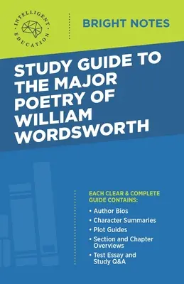 Przewodnik po najważniejszych utworach poetyckich Williama Wordswortha - Study Guide to the Major Poetry of William Wordsworth