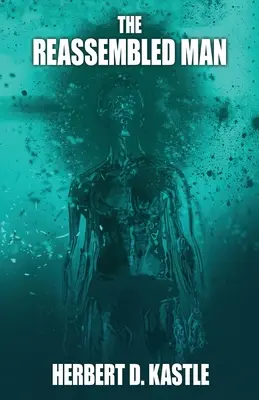 Człowiek złożony na nowo - The Reassembled Man