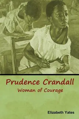 Prudence Crandall, kobieta pełna odwagi - Prudence Crandall, Woman of Courage