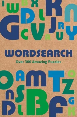 Wyszukiwanie słów: Ponad 300 niesamowitych zagadek - Wordsearch: Over 300 Amazing Puzzles