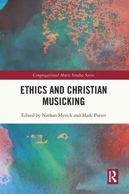 Etyka i muzyka chrześcijańska - Ethics and Christian Musicking