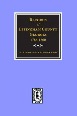 Hrabstwo Effingham, Georgia, zapisy. - Effingham County, Georgia, Records Of.