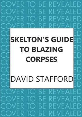 Przewodnik Skeltona po płonących zwłokach - Skelton's Guide to Blazing Corpses