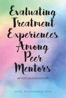 Ocena doświadczeń związanych z leczeniem wśród mentorów rówieśniczych - Evaluating Treatment Experiences Among Peer Mentors