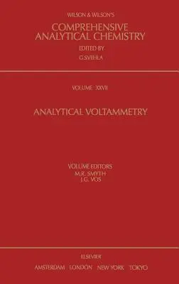 Woltamperometria analityczna: Tom 27 - Analytical Voltammetry: Volume 27