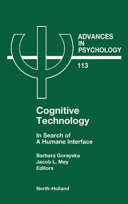 Technologia kognitywna: W poszukiwaniu ludzkiego interfejsu Tom 113 - Cognitive Technology: In Search of a Humane Interface Volume 113