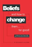 Przekonania i jak je zmienić... na dobre! - Beliefs and How to Change Them... for Good!