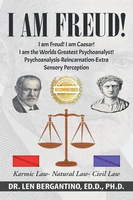 Jestem Freud! Jestem Cezar! Jestem największym psychoanalitykiem na świecie!!!: Psychoanaliza - Rozwój percepcji pozazmysłowej - Reinkarnacja - I Am Freud! I Am Caesar! I Am the World's Greatest Psychoanalyst!!!: Psychoanalysis-Development of Extra Sensory Perception-Reincarnation