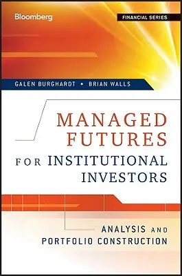 Zarządzane kontrakty futures dla inwestorów instytucjonalnych: Analiza i budowa portfela - Managed Futures for Institutional Investors: Analysis and Portfolio Construction