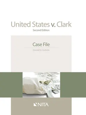 Stany Zjednoczone przeciwko Clark: Akta sprawy - United States V. Clark: Case File