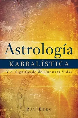 Astrologa Kabbalstica: Znaczenie naszego życia