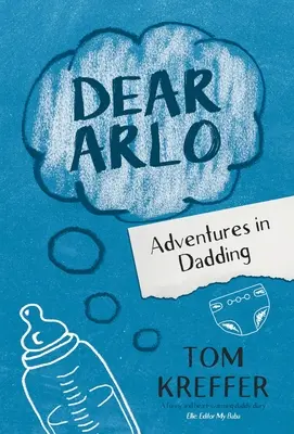 Drogi Arlo: Przygody w ojcostwie - Dear Arlo: Adventures in Dadding