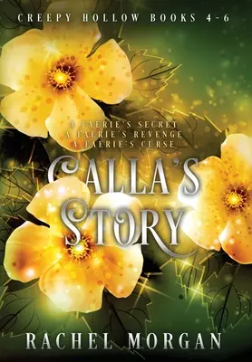 Historia Calli (Creepy Hollow, księgi 4, 5 i 6) - Calla's Story (Creepy Hollow Books 4, 5 & 6)