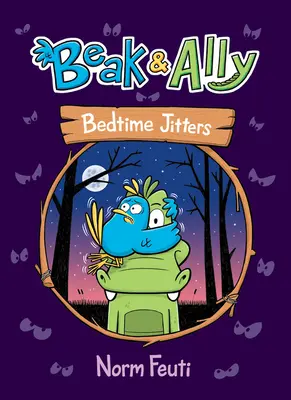 Beak & Ally #2: Trema przed snem - Beak & Ally #2: Bedtime Jitters