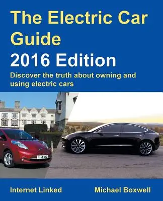 Przewodnik po samochodach elektrycznych: Wydanie 2016 - Electric Car Guide: 2016 Edition