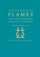 Little Blue Flames and Other Uncanny Tales by A. M. Burrage - Pudełko na strychu i inne opowieści - Little Blue Flames and Other Uncanny Tales by A. M. Burrage