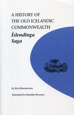 Historia starej islandzkiej wspólnoty: Islendinga Saga - A History of the Old Icelandic Commonwealth: Islendinga Saga