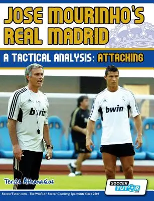 Real Madryt Jose Mourinho - analiza taktyczna: Atakowanie - Jose Mourinho's Real Madrid - A Tactical Analysis: Attacking