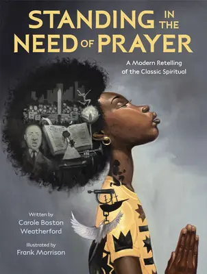 Stojąc w potrzebie modlitwy: Nowoczesna interpretacja klasycznego dzieła duchowego - Standing in the Need of Prayer: A Modern Retelling of the Classic Spiritual